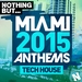 Nothing But Miami Tech House 2015