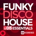 Funky Disco House Essentials Vol 5