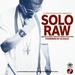 Solo Raw EP (explicit)