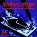 Italian Style Everlasting Italo Dance Compilation Vol 1