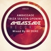 Ambassade Ibiza Season Opening (Mixed By BK Duke)