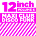 12 Inch Maxi Club Disco Funk Vol 6