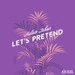 Let's Pretend EP