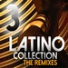Latino Collection (remixes Vol 3)