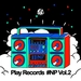 Play Records #NP Vol 2