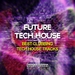 Future Tech House: Best Clubbing Tech House Tracks