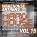 Warehouse Anthems: Hard House Vol 15