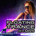 Floating Trance Hymns: A State Of Clubbing Masterpieces