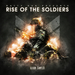 Rise Of The Soldiers (Album Sampler Part 2)