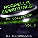 Dj Acapellas - Acapella Essentials (DJ Collection Vol 3)