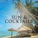 Sun & Cocktails Vol 2 (The Very Best Of Beach Bar Sounds)