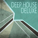 Deep House Deluxe
