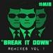 Break It Down (Remixes Vol 1)