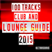 100 Tracks Club & Lounge Guide 2015