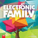Electronic Family: 5 Year Anniversary