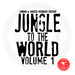 Liondub & Marcus Visionary Present: Jungle To The World Volume 1