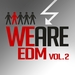 We Are EDM Vol 2