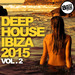 Deep House Ibiza 2015 (Vol 2)