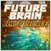 Future Brain: Blast Mixage