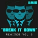 Break It Down (remixes Vol 3)