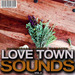 Love Town Sounds Vol 2