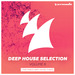 Armada Deep House Selection Vol 8 (The Finest Deep House Tunes)