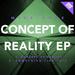 Concept Of Reality EP