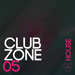 Club Zone (House Vol 5)