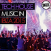 Tech House Music In Ibiza 2015