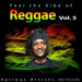 Feel The Vibe Of Reggae Vol 5