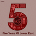 5 Years Of Lower East