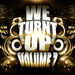 We Turnt Up Vol  7
