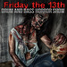 Friday The 13th: Drum & Bass Horror Show