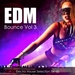 EDM Bounce, Vol  3: Electro House Selection For Djs