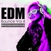 EDM Bounce, Vol  4: Electro House Selection For Djs
