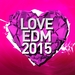Love Edm 2015 Vol 3