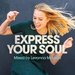 Express Your Soul (Explicit Mixed By Levanna McLean)