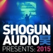 Shogun Audio presents: 2015