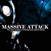 Massive Attack (The New Concept Of Underground Electro Music)