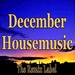 December Housemusic Balearic House With Organic Deephouse Sounds & Vibrant Proghouse Rhythms From The Remix Label