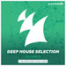 Armada Deep House Selection, Vol  9 (The Finest Deep House Tunes)