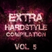 Extra Hardstyle Compilation Vol 5