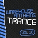 Warehouse Anthems/Trance Vol 10