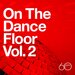 Atlantic 60th: On The Dance Floor Vol 2