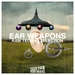 Ear Weapons