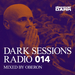 Dark Sessions Radio 014: (unmixed tracks)