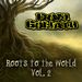 Roots To The World Vol 2