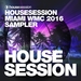 Housesession Miami WMC 2016 Sampler (unmixed tracks)