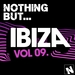 Nothing But... Ibiza Vol 9