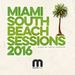 Miami South Beach Sessions 2016 (unmixed tracks)